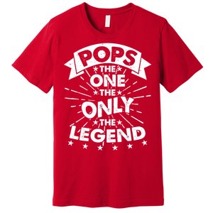 Pops The One The Only The Legend Premium T-Shirt