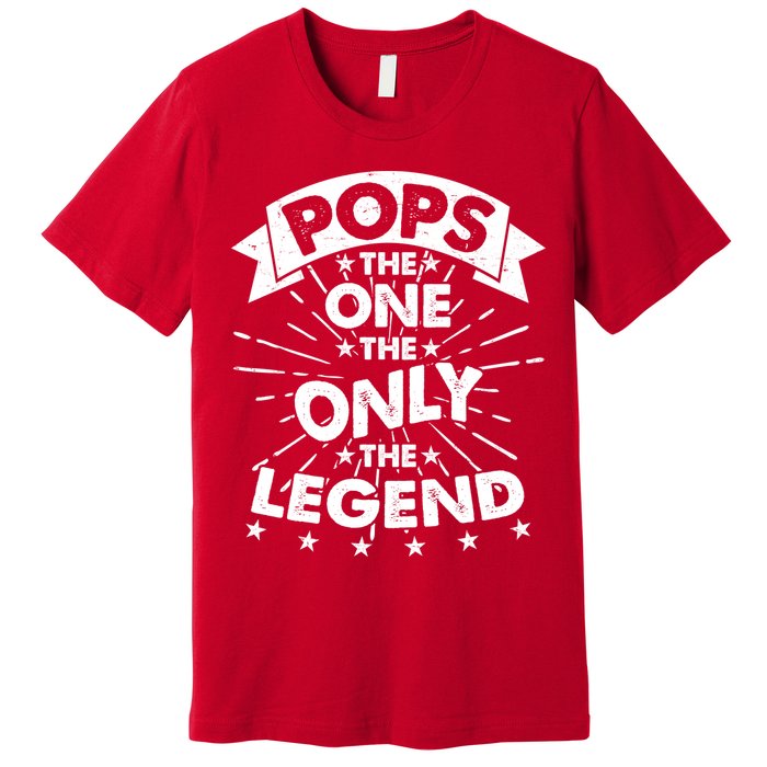 Pops The One The Only The Legend Premium T-Shirt