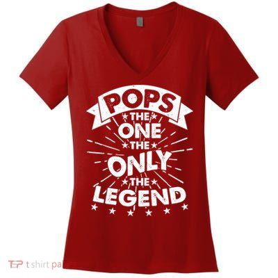 Pops The One The Only The Legend Women's V-Neck T-Shirt
