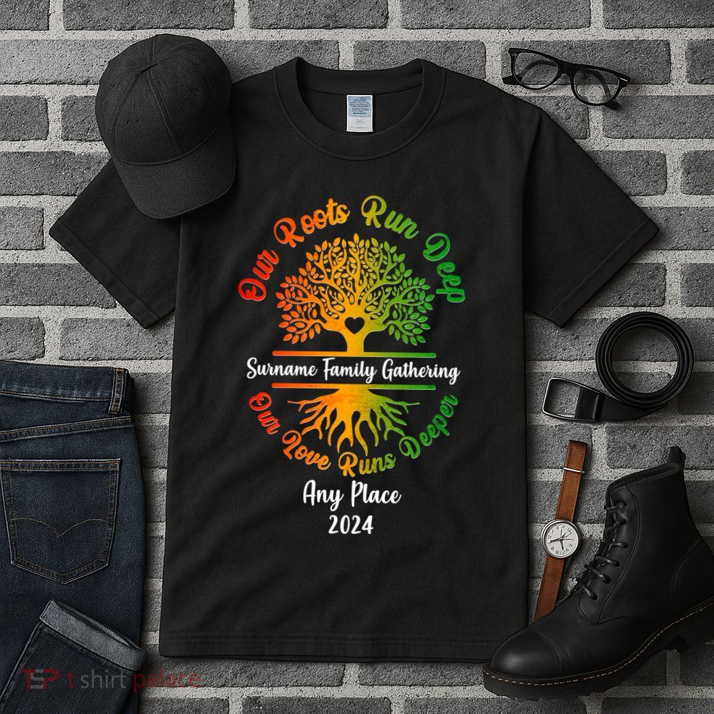 Personalize Our Roots Run Deep Family Reunion Custom Tall T-Shirt