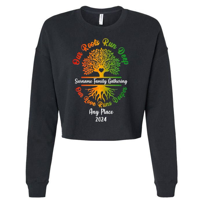 Personalize Our Roots Run Deep Family Reunion Custom Cropped Pullover Crew