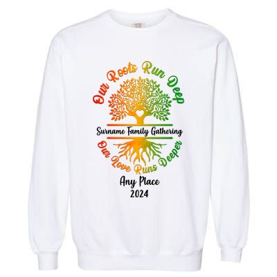 Personalize Our Roots Run Deep Family Reunion Custom Garment-Dyed Sweatshirt