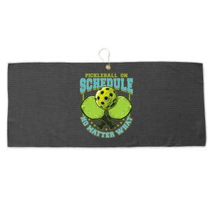 Pickleball On Schedule No Matter What Cool Gift Large Microfiber Waffle Golf Towel