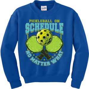 Pickleball On Schedule No Matter What Cool Gift Kids Sweatshirt