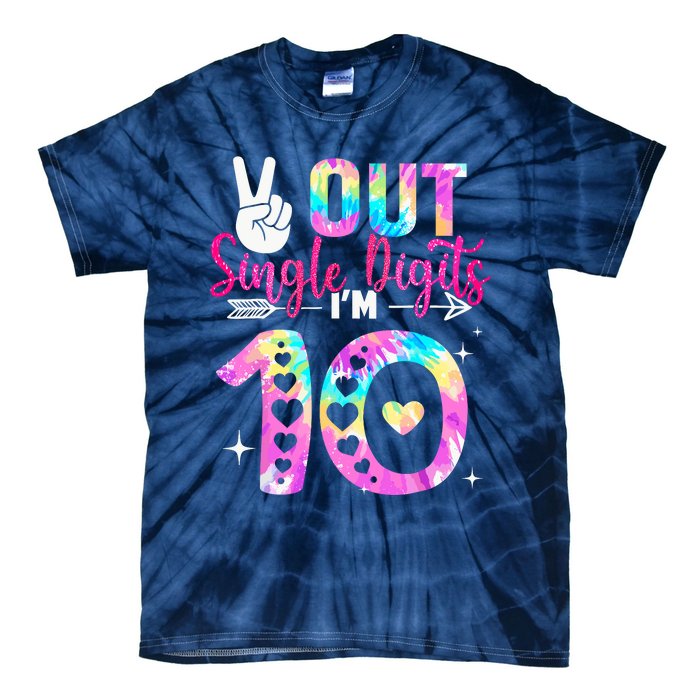 Peace Out Single Digits IM 10 Year Old 10th Birthday Tie-Dye T-Shirt