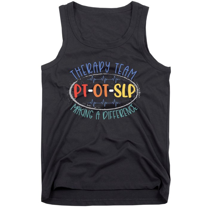 Pt Ot Slp Therapy Team Making A Difference Rehab Week Month Tank Top