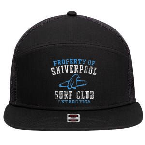 Property Of Shiverpool Surf Club Antarctica 7 Panel Mesh Trucker Snapback Hat