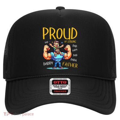 Proud Of Strong Father Gym Muscle Dad Single Dad Shower Gift High Crown Mesh Back Trucker Hat