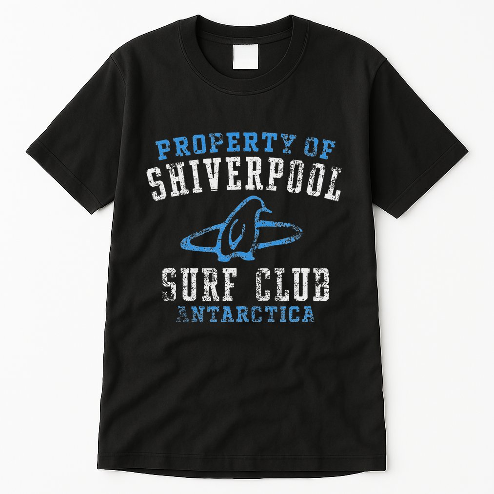 Property Of Shiverpool Surf Club Antarctica Distressed Tall T-Shirt