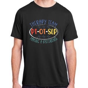 Pt Ot Slp Therapy Team Making A Difference Rehab Week Month Adult ChromaSoft Performance T-Shirt