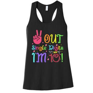 Peace Out Single Digits I'm 10 Year Old 10th Birthday Women's Racerback Tank