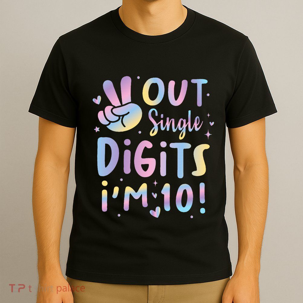 Peace Out Single Digits I'm 10 Year Old 10th Birthday T-Shirt