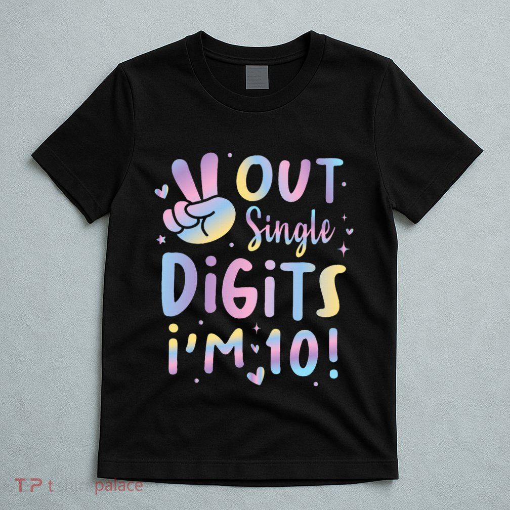 Peace Out Single Digits I'm 10 Year Old 10th Birthday T-Shirt