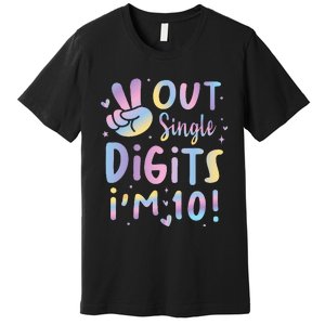 Peace Out Single Digits Im 10 Year Old 10th Birthday Girl Premium T-Shirt