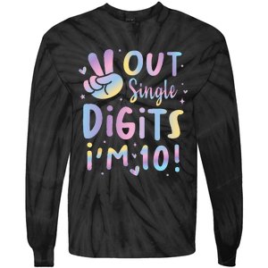 Peace Out Single Digits Im 10 Year Old 10th Birthday Girl Tie-Dye Long Sleeve Shirt