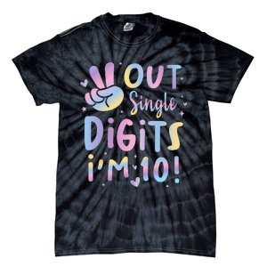 Peace Out Single Digits Im 10 Year Old 10th Birthday Girl Tie-Dye T-Shirt