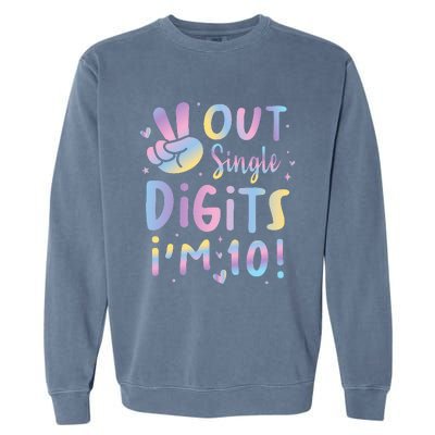 Peace Out Single Digits I'm 10 Year Old 10th Birthday Garment-Dyed Sweatshirt