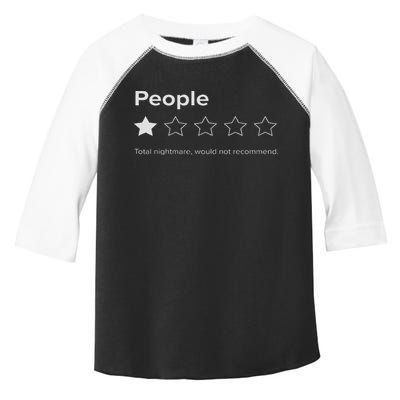 People, One Star, Total Nightmare, Would Not Recommend Toddler Fine Jersey T-Shirt