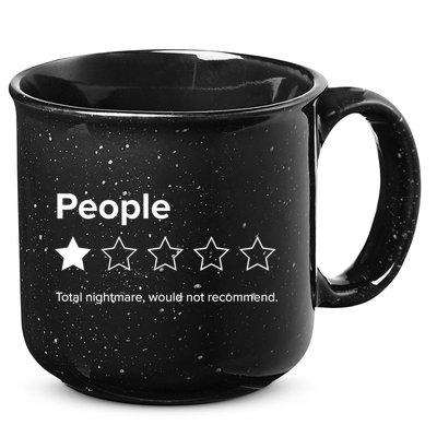 People One Star Total Nightmare Would Not Recommend 15oz Campfire Ceramic Mug