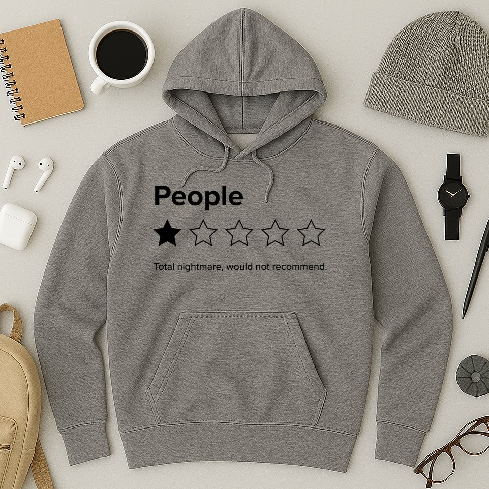 People One Star Total Nightmare Would Not Recommend Hoodie