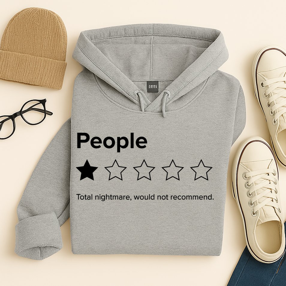 People One Star Total Nightmare Would Not Recommend Hoodie