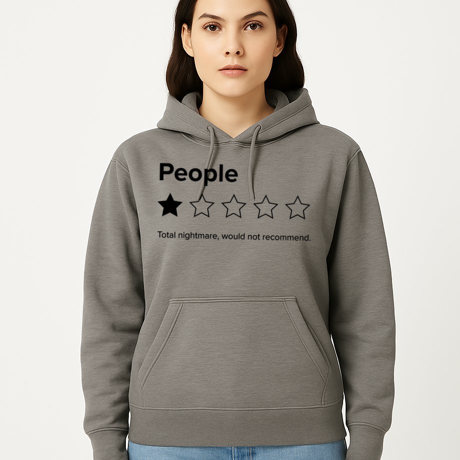 People One Star Total Nightmare Would Not Recommend Hoodie