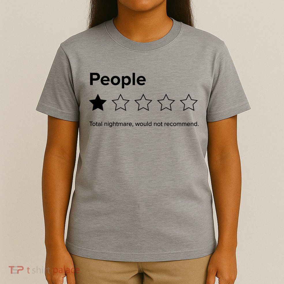 People One Star Total Nightmare Would Not Recommend T-Shirt