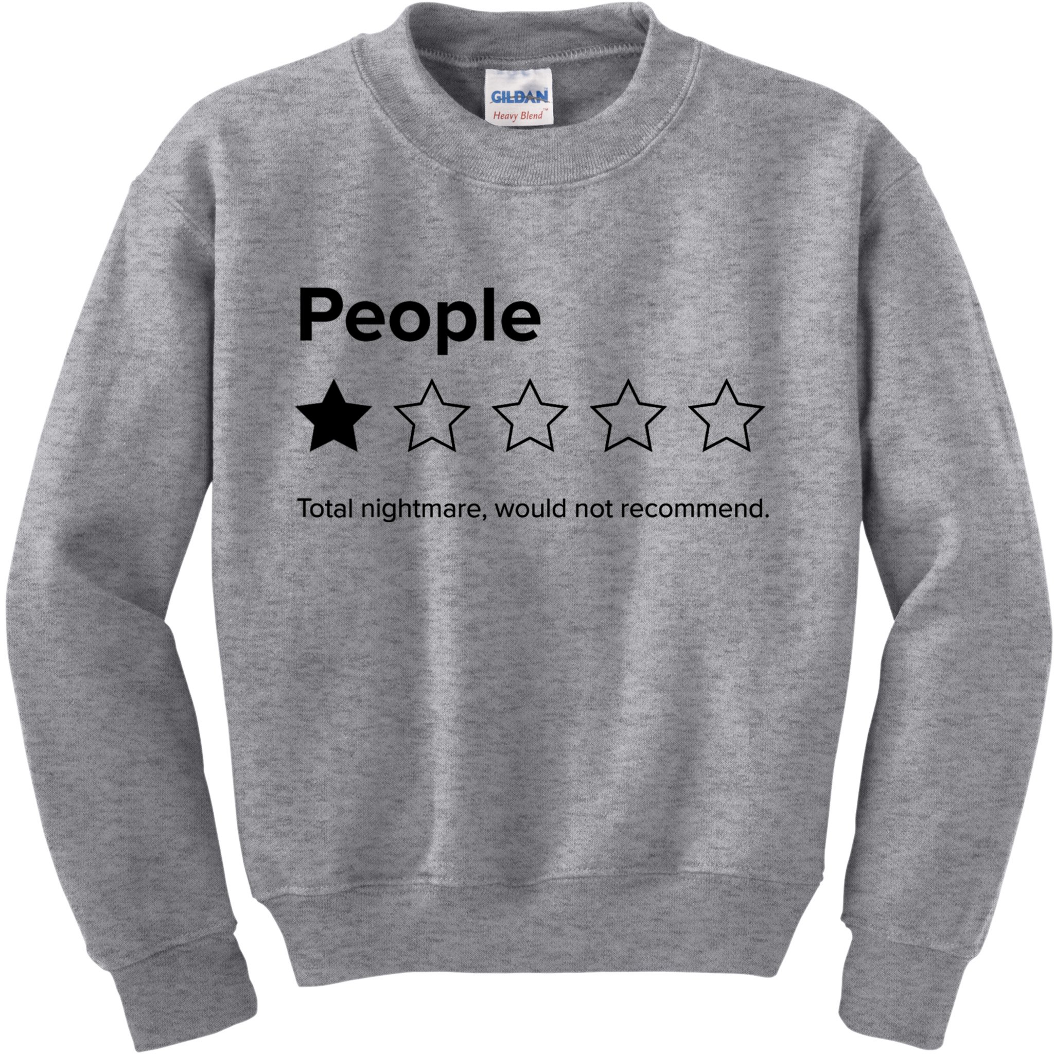 People One Star Total Nightmare Would Not Recommend Kids Sweatshirt