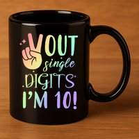 Peace Out Single Digits I'm 10 Birthday Gift 11oz C Handle Ceramic Mug