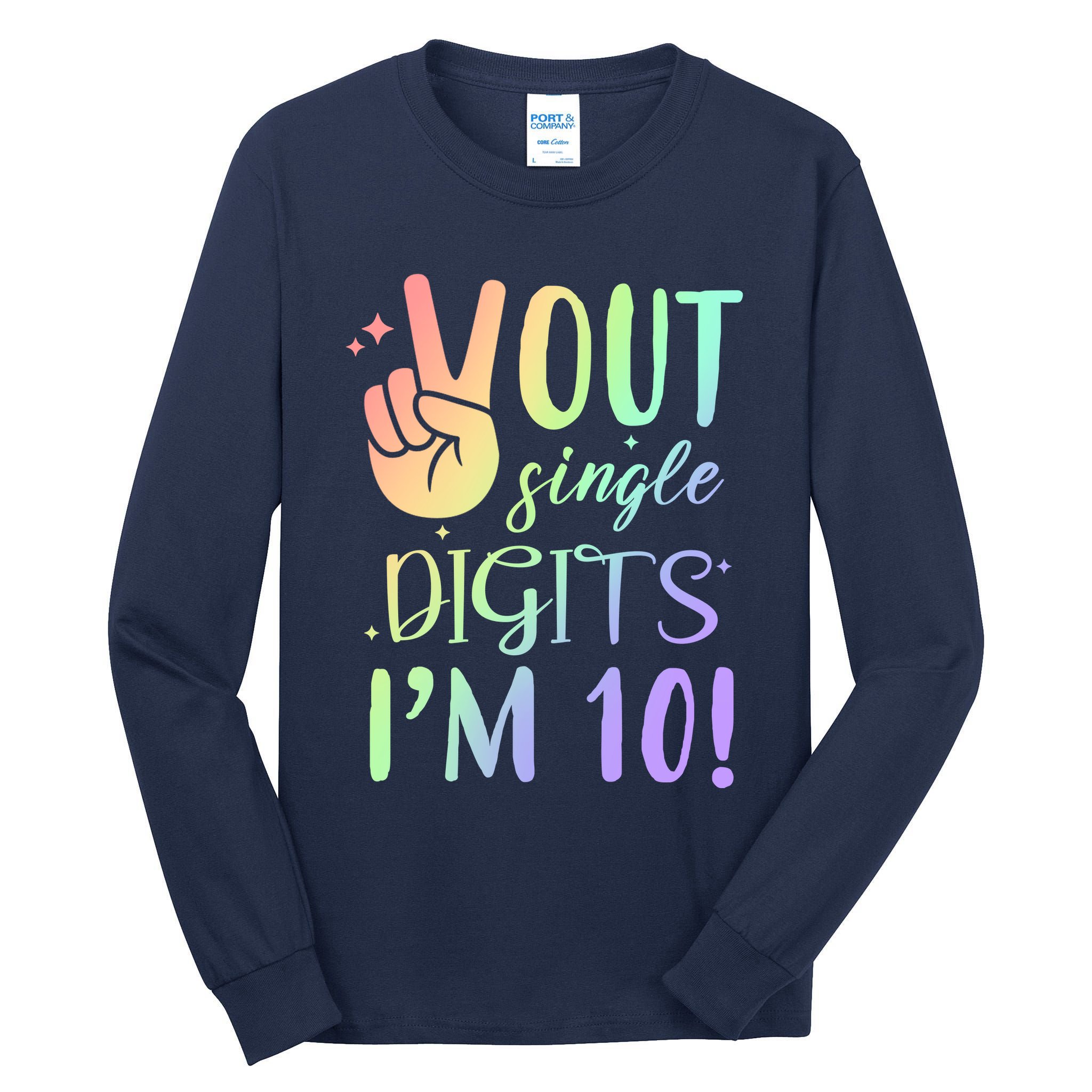 Peace Out Single Digits I'm 10 Birthday Gift Tall Long Sleeve T-Shirt