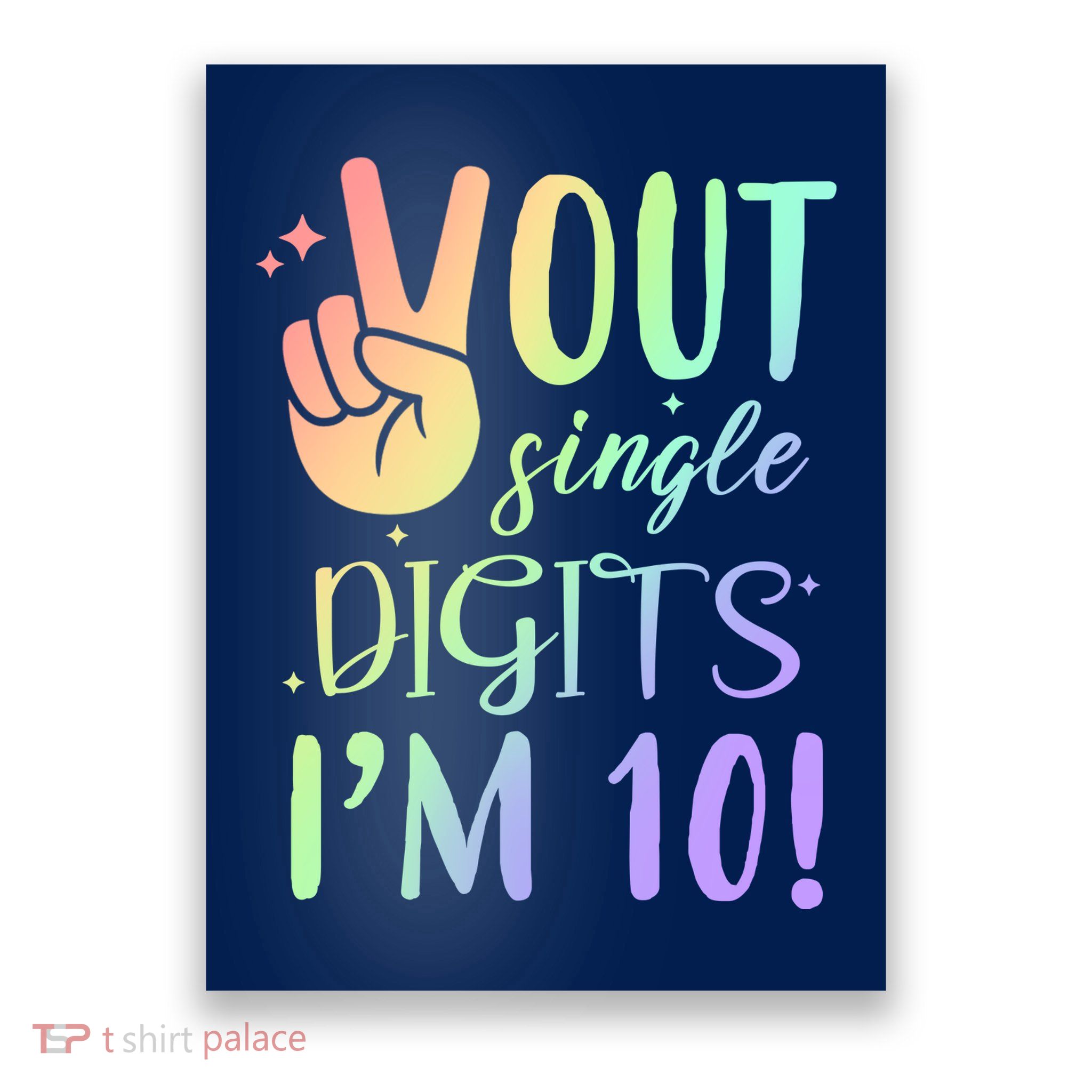 Peace Out Single Digits I'm 10 Birthday Gift Poster