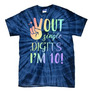 Peace Out Single Digits I'm 10 Birthday Gift Tie-Dye T-Shirt