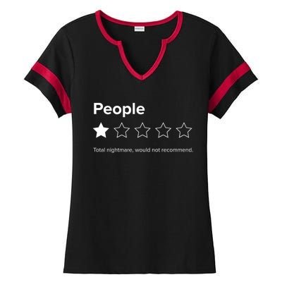 People One Star Total Nightmare Would Not Recommend Ladies Halftime Notch Neck Tee