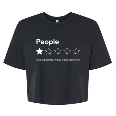 People One Star Total Nightmare Would Not Recommend Bella+Canvas Jersey Crop Tee