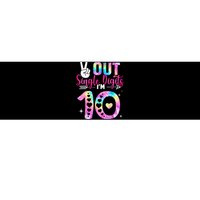 Peace Out Single Digits Im 10 Digits Tie Dye Birthday Girls Bumper Sticker