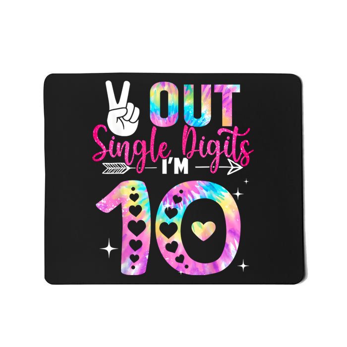 Peace Out Single Digits Im 10 Digits Tie Dye Birthday Girls Mousepad