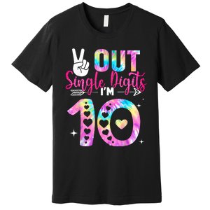 Peace Out Single Digits Im 10 Digits Tie Dye Birthday Girls Premium T-Shirt