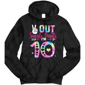 Peace Out Single Digits Im 10 Digits Tie Dye Birthday Girls Tie Dye Hoodie