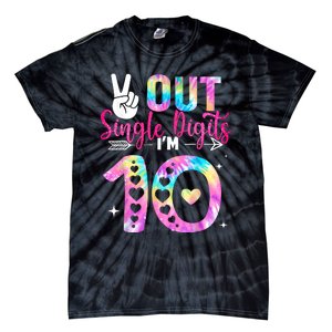 Peace Out Single Digits Im 10 Digits Tie Dye Birthday Girls Tie-Dye T-Shirt