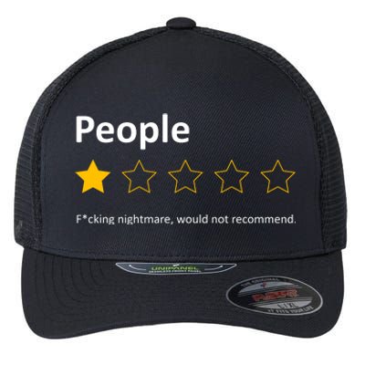 People One Star Fucking Nightmare Would Not Recommend Sarcastic Review Flexfit Unipanel Trucker Cap