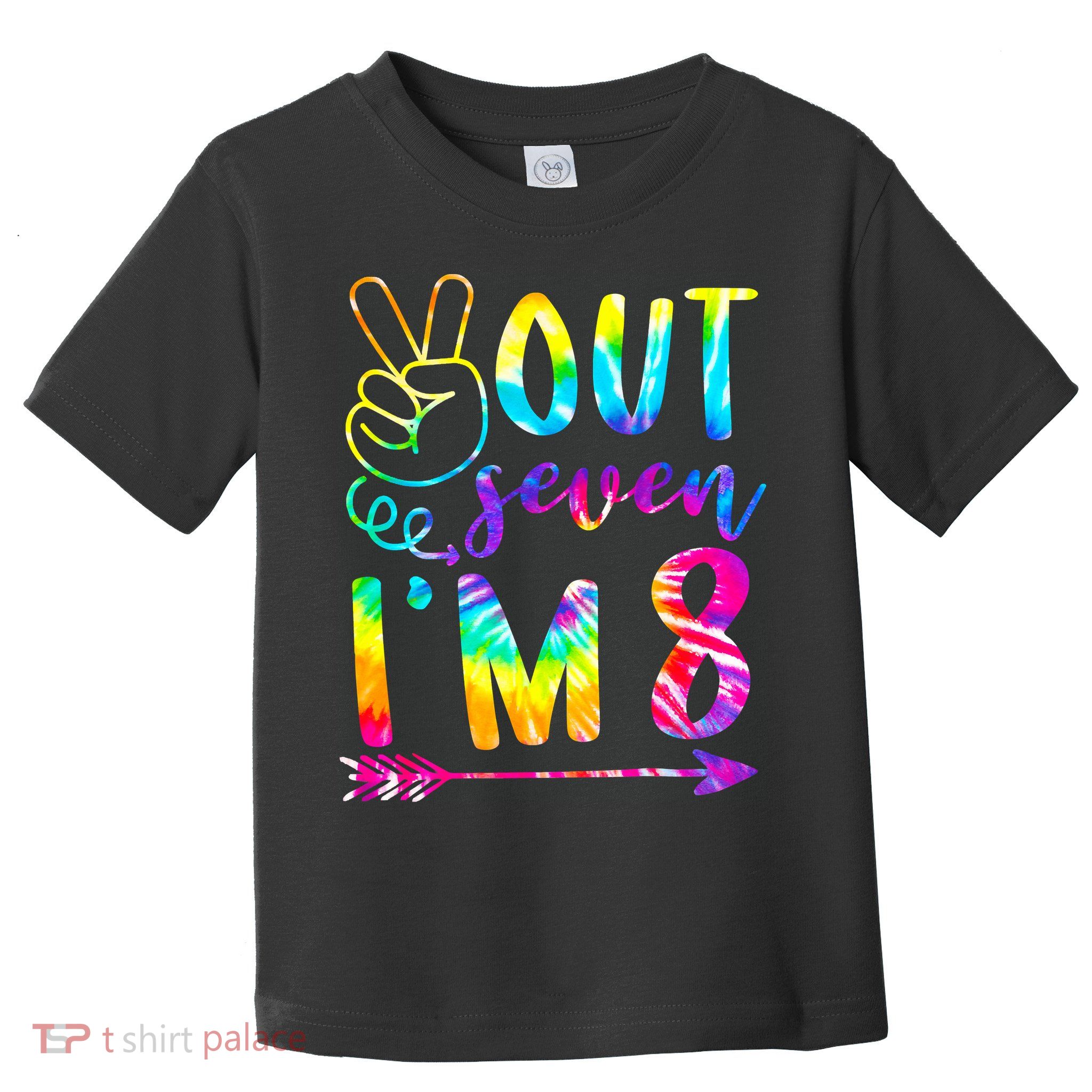 Peace Out Seven I'm 8 Tie Dye 8th Happy Birthday Girl Toddler T-Shirt