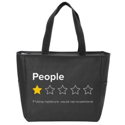 People One Star Fucking Nightmare Would Not Recommend Zip Tote Bag