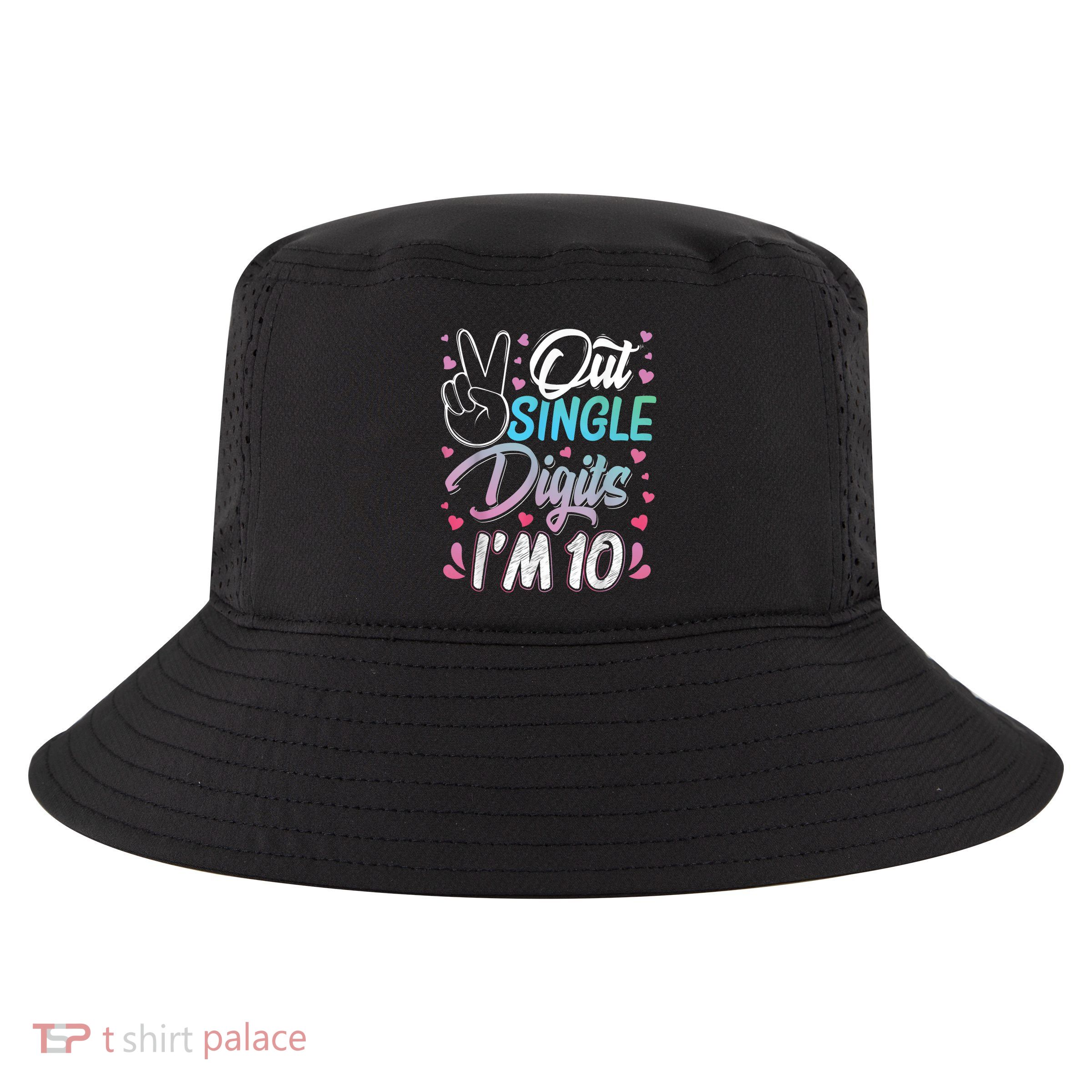 Peace Out Single Digits I'm 10 Year Old 10th Birthday Girl Cool Comfort Performance Bucket Hat