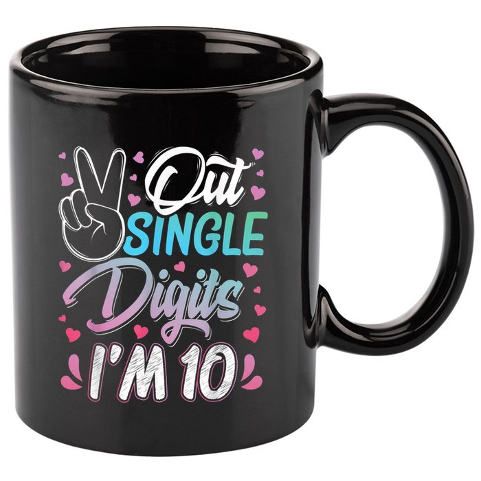 Peace Out Single Digits I'm 10 Year Old 10th Birthday Girl 11oz C Handle Ceramic Mug