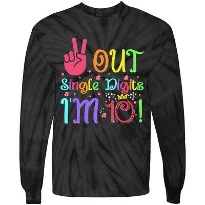 Peace Out Single Digits Im 10 Year Old 10th Birthday Tie-Dye Long Sleeve Shirt