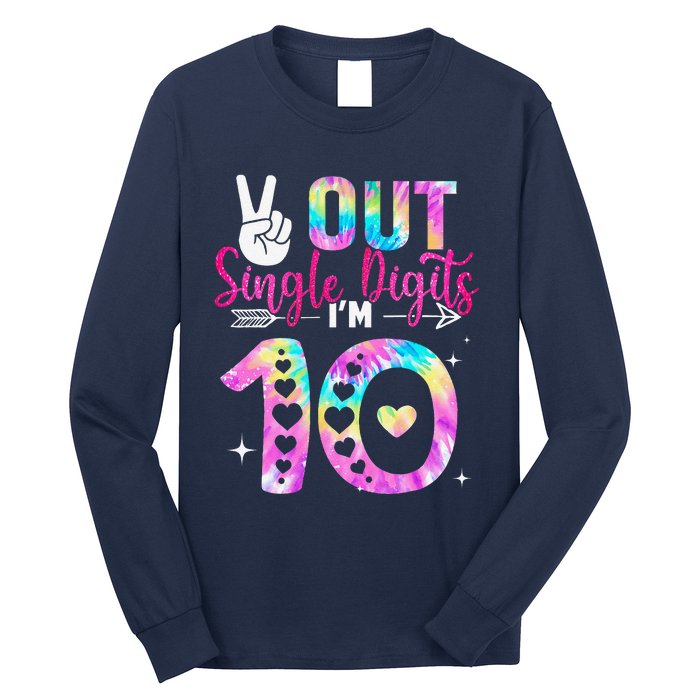 Peace Out Single Digits IM 10 Digits Tie Dye Birthday Girl Long Sleeve Shirt