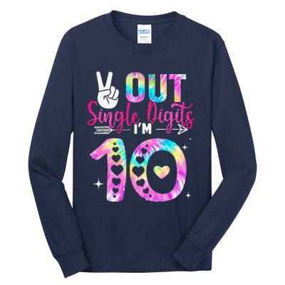 Peace Out Single Digits IM 10 Digits Tie Dye Birthday Girl Tall Long Sleeve T-Shirt