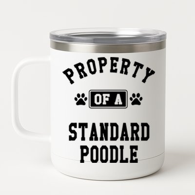 Property Of Standard Poodle Funny Poodle Lover Gift 12 oz Stainless Steel Tumbler Cup