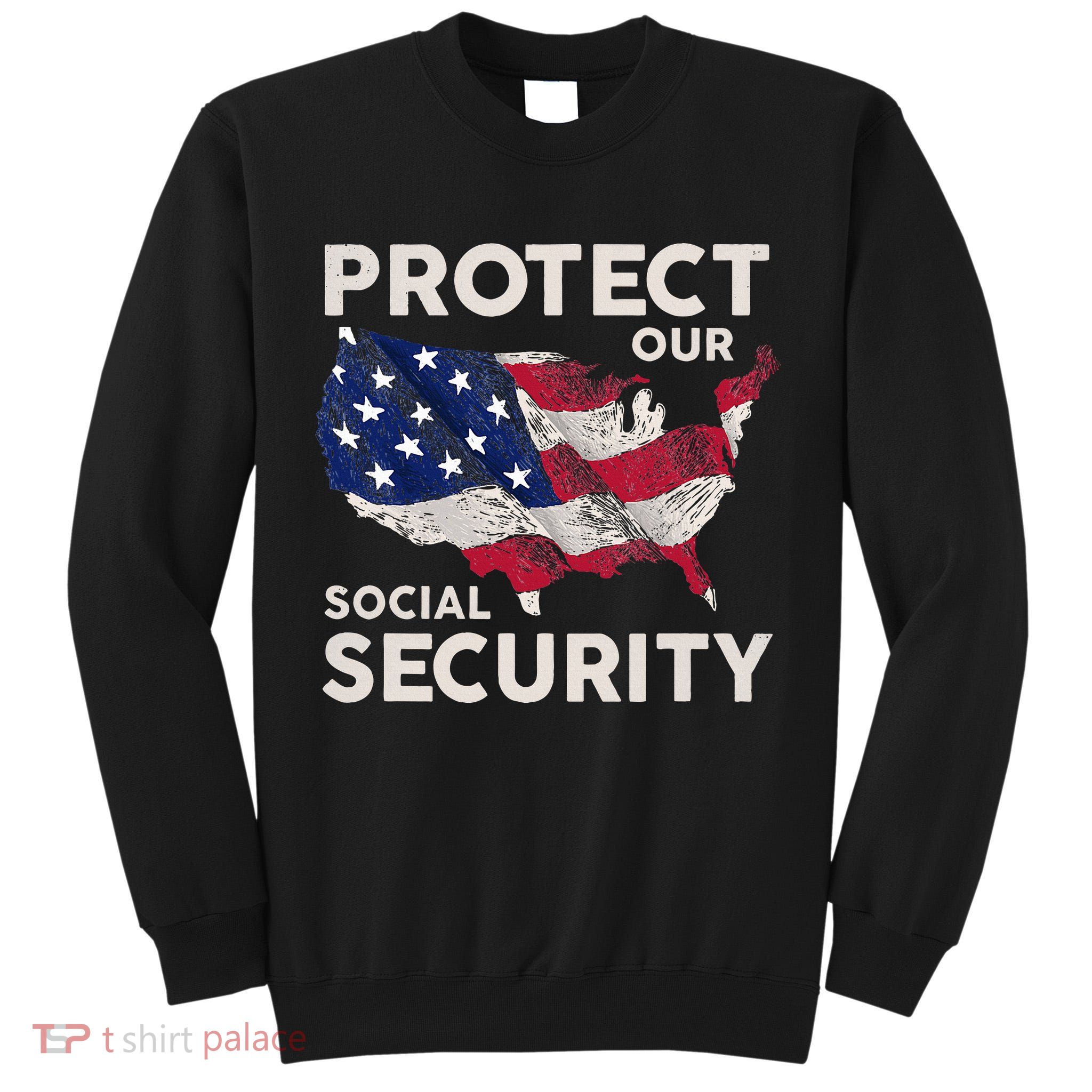 Protect Our Social Security Tall Sweatshirt