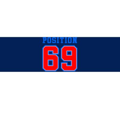 Position 69 Bumper Sticker